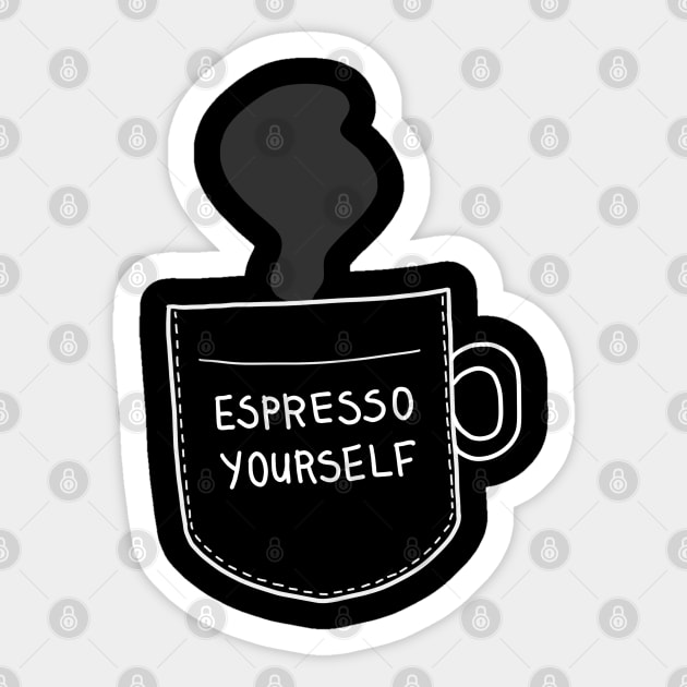 Espresso Yourself / Express Yourself Sticker by Arpi Design Studio